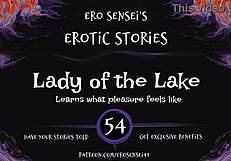 Lady of the lake delivers intense erotic audio for women's orgasms.