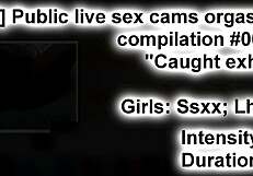 Teen Public Live Sex Cams Orgasms Compilation 001 - Caught Exhibitionists Flashing Outdoors.