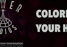 Coloring your hair erotic audio for women audioporn dirty talk
