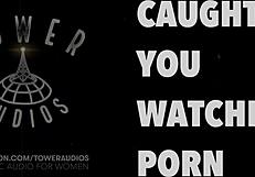 Caught you watching porn erotic audio for women audioporn dirty talk